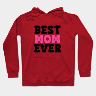 Best Mom Ever Typhography Hoodie